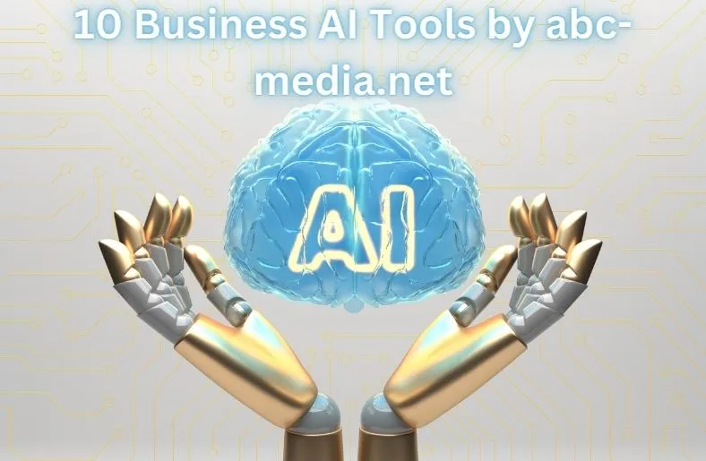 10 Business AI Tools by abc-media.net